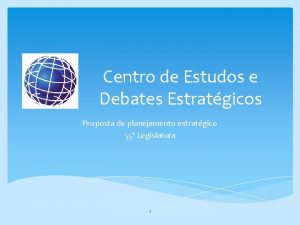 Centro de Estudos e Debates Estratgicos Proposta de