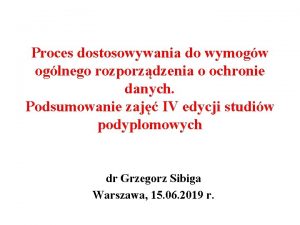 Proces dostosowywania do wymogw oglnego rozporzdzenia o ochronie