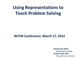 Using Representations to Teach Problem Solving NHTM Conference