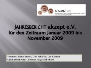 JAHRESBERICHT akzept e V fr den Zeitraum Januar