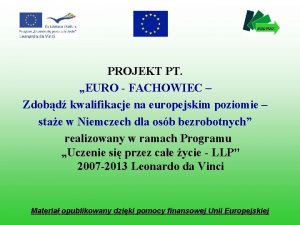 PROJEKT PT EURO FACHOWIEC Zdobd kwalifikacje na europejskim