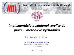 Implementcia podmienok kvality do praxe metodick vchodisk Kvetoslava