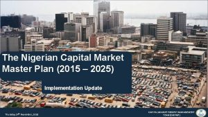 The Nigerian Capital Market Master Plan 2015 2025