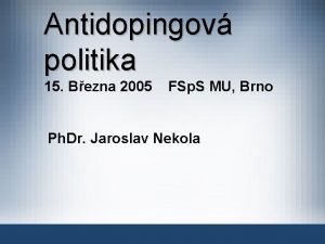 Antidopingov politika 15 Bezna 2005 FSp S MU