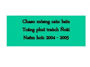 Chao mng cac ban Tong phu trach oi
