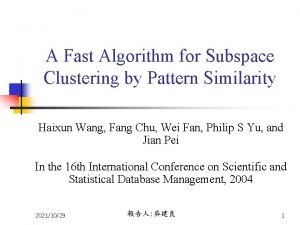 A Fast Algorithm for Subspace Clustering by Pattern