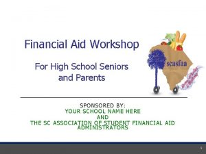 Financial Aid Workshop For High School Seniors and