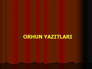 ORHUN YAZITLARI www sunuarsivi com SunuSlayt Paylam Sitesi