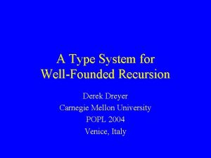 A Type System for WellFounded Recursion Derek Dreyer