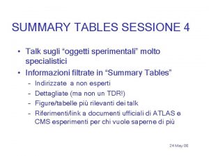 SUMMARY TABLES SESSIONE 4 Talk sugli oggetti sperimentali