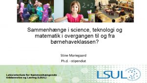 Sammenhnge i science teknologi og matematik i overgangen