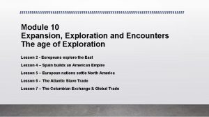 Expansion exploration and encounters