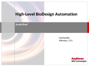 HighLevel Bio Design Automation Jacob Beal Semi Syn