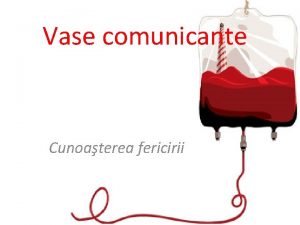 Vase comunicante Cunoaterea fericirii Sunt zile n care