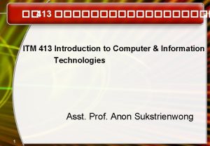 413 ITM 413 Introduction to Computer Information Technologies
