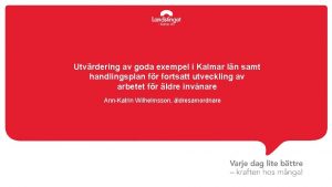 Utvrdering av goda exempel i Kalmar ln samt