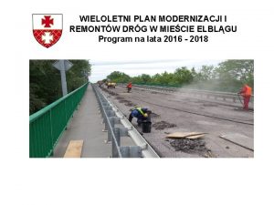 WIELOLETNI PLAN MODERNIZACJI I REMONTW DRG W MIECIE