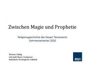 Zwischen Magie und Prophetie Religionsgeschichte des Neuen Testaments