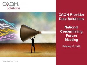 CAQH Provider Data Solutions National Credentialing Forum Meeting