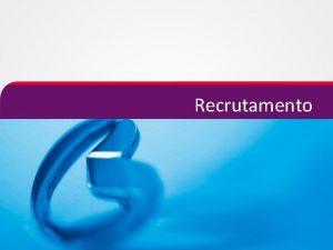 Recrutamento A importncia do Recrutamento para o Multinvel