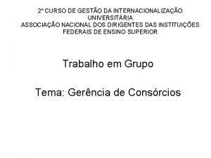 2 CURSO DE GESTO DA INTERNACIONALIZAO UNIVERSITRIA ASSOCIAO