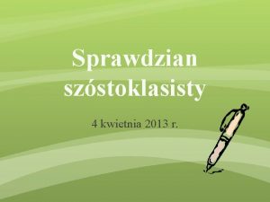 Sprawdzian szstoklasisty 4 kwietnia 2013 r Kto zdaje