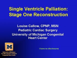 Single Ventricle Palliation Stage One Reconstruction Louise Callow