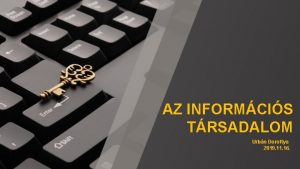 AZ INFORMCIS TRSADALOM Urbn Dorottya 2019 11 16