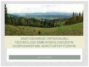 ZASTOSOWANIE ORYGINALNEJ TECHNOLOGII EM W EKOLOGICZNYM GOSPODARSTWIE AGROTURYSTYCZNYM