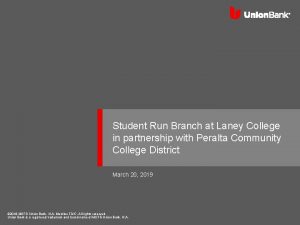 Student Run Branch at Laney College in partnership