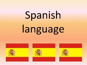 Spanish language Spanish language Spanish or Castilian is