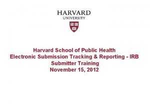 Harvard School of Public Health Electronic Submission Tracking
