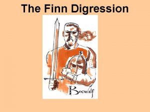 The Finn Digression Summary Finn a Frisian may
