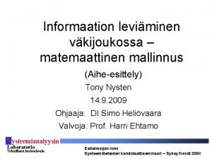 Informaation leviminen vkijoukossa matemaattinen mallinnus Aiheesittely Tony Nysten