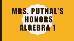 MRS PUTNALS HONORS ALGEBRA 1 ABOUT ME Wife