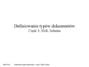 Definiowanie typw dokumentw Cz 3 XML Schema 2006