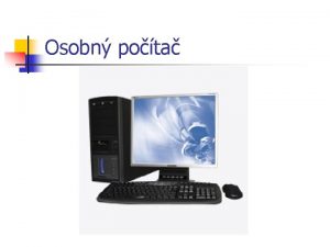 Osobn pota Osobn pota PC n n n