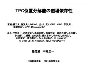 Motivation TPCSensor MWPC GEM Micromegas Prototype TPC field