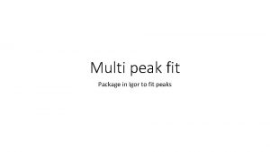 Multi peak fit Package in Igor to fit