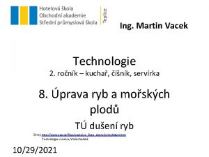 Ing Martin Vacek Technologie 2 ronk kucha nk