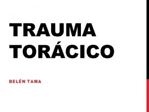 TRAUMA TORCICO BELN TAMA CAUSA SIGNIFICATIVA DE MORTALIDAD