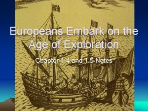 Europeans Embark on the Age of Exploration Chapter