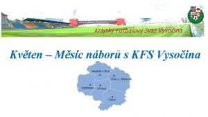 Krajsk Fotbalov Svaz Vysoina Kvten Msc nbor s