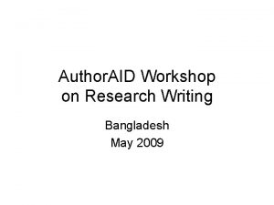 Author AID Workshop on Research Writing Bangladesh May