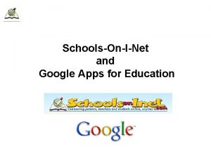 SchoolsOnINet and Google Apps for Education Goodbye Yellow