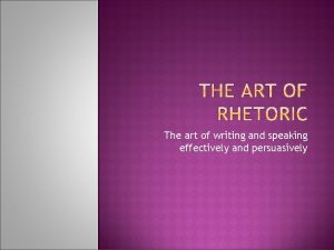 The art of writing and speaking effectively and