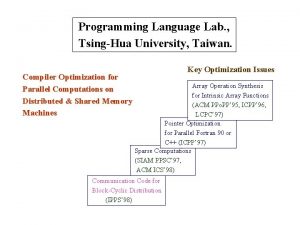 Programming Language Lab TsingHua University Taiwan Compiler Optimization