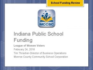 School Funding Review Indiana Public School Funding League