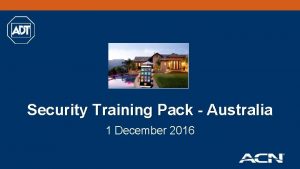 Security Training Pack Australia 1 December 2016 ACN