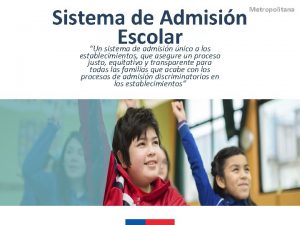 Sistema de Admisin Escolar Un sistema de admisin